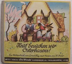 Imagen del vendedor de Heut` besuchen wir Osterhasens! Ein Bilderbuch a la venta por Antiquariat UPP