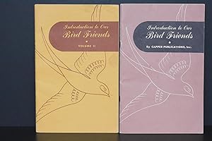 Introduction to Our Bird Friends Volume I and II