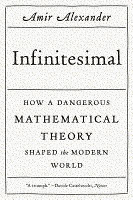 Immagine del venditore per Infinitesimal: How a Dangerous Mathematical Theory Shaped the Modern World (Paperback or Softback) venduto da BargainBookStores