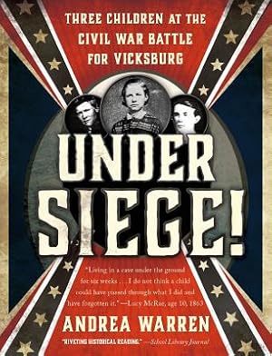 Immagine del venditore per Under Siege!: Three Children at the Civil War Battle for Vicksburg (Paperback or Softback) venduto da BargainBookStores