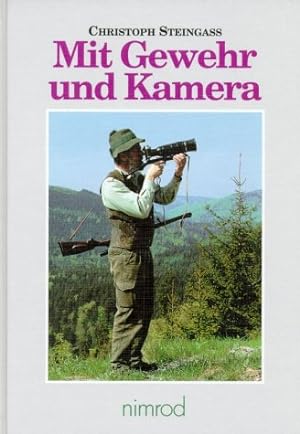 Mit Gewehr und Kamera: Jagd- und Fotoerlebnisse daheim und anderswo.