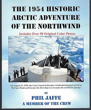 Imagen del vendedor de The 1954 Historic Arctic Adventure of the Northwind a la venta por Turn-The-Page Books