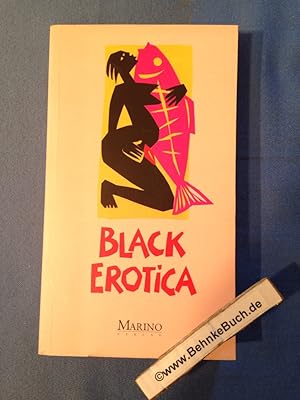 Imagen del vendedor de Black Erotica. hrsg. von Miriam DeCosta-Willis . [Aus dem Engl. von Thomas Brckner u.a.] a la venta por Antiquariat BehnkeBuch