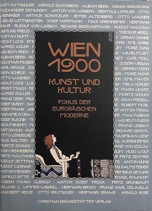 Wien 1900. Kunst und Kultur. Fokus der europäischen Moderne. Herausgegeben von Christian Brandstä...