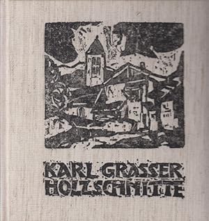 Imagen del vendedor de Holzschnitte. Karl Grasser. Texte von Hans Plank u. Josef Gasteiger a la venta por Allguer Online Antiquariat