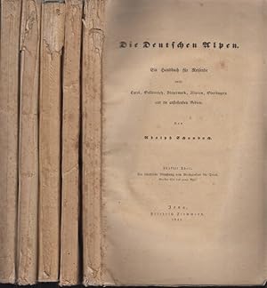 Bild des Verkufers fr Die deutschen Alpen. Ein Handbuch fr Reisende durch Tyrol, Oesterreich, Steyermark, Illyrien, Oberbayern und die angrenzenden Gebiete. zum Verkauf von Antiquariat Burgverlag