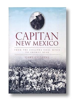 Capitan New Mexico from the Coalora Coal Mines to Smokey Bear