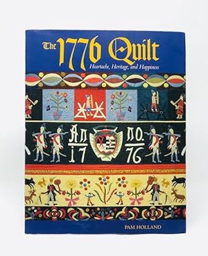 The 1776 Quilt Heartache, Heritage, and Happiness