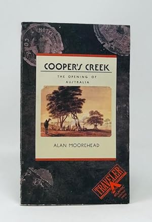 Cooper's Creek the Opening of Australia