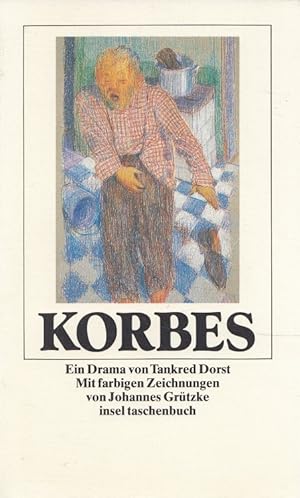 Bild des Verkufers fr Korbes : Ein Drama. Mitarb. Ursula Ehler. Mit farb. Zeichn. von Johannes Grtzke / Insel-Taschenbuch ; 1114 zum Verkauf von Versandantiquariat Nussbaum