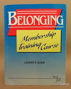 Image du vendeur pour Belonging: Membership Training Course - Leader's Guide mis en vente par Post Horizon Booksellers