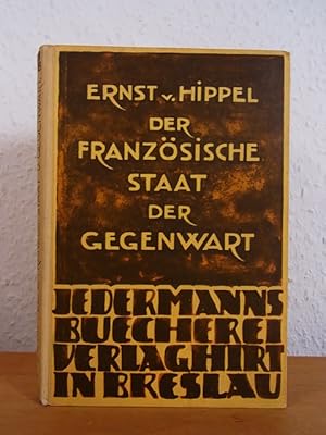 Seller image for Der franzsische Staat der Gegenwart. Aus der Reihe "Jedermanns Bcherei" for sale by Antiquariat Weber