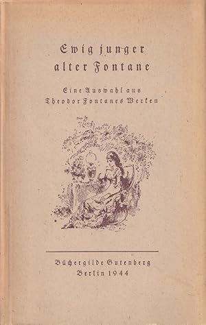 Imagen del vendedor de Ewig junger alter Fontane. Eine Auswahl aus Theodor Fontanes Werken. a la venta por Versandantiquariat Nussbaum