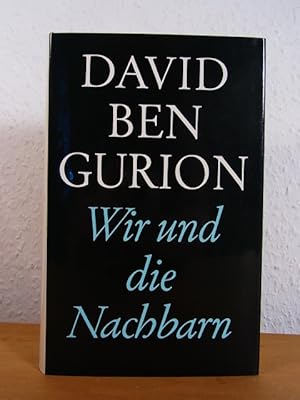 Immagine del venditore per Wir und die Nachbarn. Gesprche mit arabischen Fhrern venduto da Antiquariat Weber