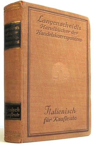 Italienisch für Kaufleute. (Handelskorrespondenz und Handelskunde). (Langenscheidts Handbücher de...