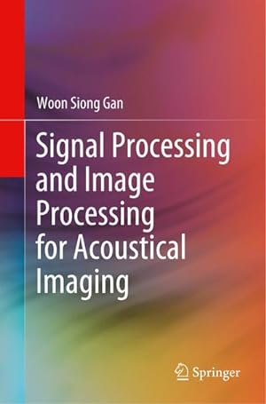 Seller image for Signal Processing and Image Processing for Acoustical Imaging for sale by BuchWeltWeit Ludwig Meier e.K.