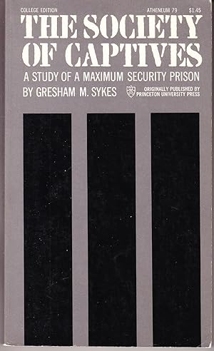 Seller image for The Society of Captives: A Study of a Maximum Security Prison for sale by John Thompson