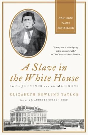 Immagine del venditore per Slave in the White House : Paul Jennings and the Madisons venduto da GreatBookPricesUK