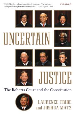 Seller image for Uncertain Justice: The Roberts Court and the Constitution (Paperback or Softback) for sale by BargainBookStores