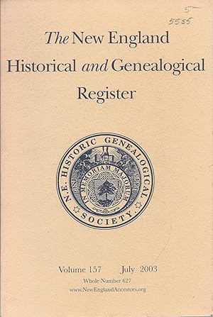 Seller image for The New England Historical and Genealogical Register Volume 157 July 2003 Whole Number 627 AS NEW for sale by Charles Lewis Best Booksellers