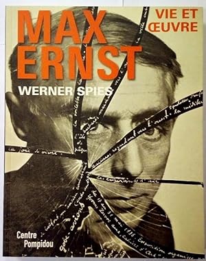 Max Ernst vie et oeuvre. Sous la direction de Werner Spies, avec la collaboration de Julia Drost ...