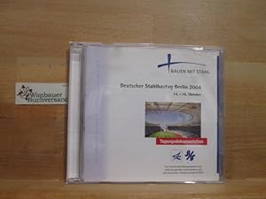 CD-Rom oder DVD: Deutscher Stahlbautag Berlin 2004 14.-16. Oktober Tagungsdokumentation