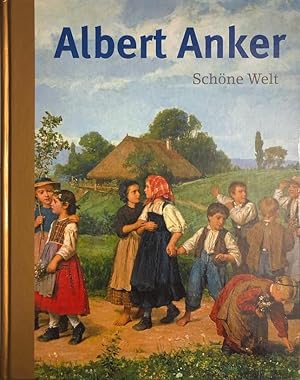 Albert Anker Schöne Welt Zum 100. Todestag