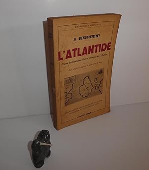 L'Atlantide. Exposé des hypothèses relatives à l'énigme de l'atlantide. Traduction et avant-propo...