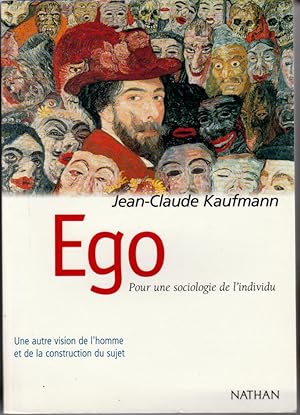 Ego. Pour une sociologie de l'individu