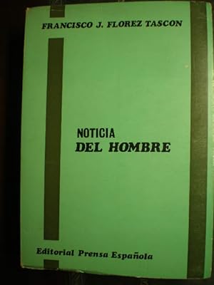 Seller image for Noticia del hombre. Carne, creencias y esperanza for sale by Librera Antonio Azorn