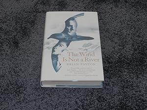 Seller image for THE WIND IS NOT A RIVER: SIGNED LIMITED UK FIRST EDITION HARDCOVER 302/350 for sale by Books for Collectors