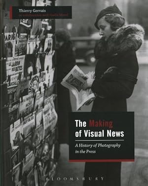 Bild des Verkufers fr Making of Visual News : A History of Photography in the Press zum Verkauf von GreatBookPricesUK