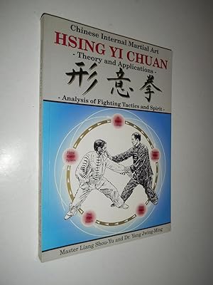 Immagine del venditore per Hsing Yi Chuan: Theory and Applications (Chinese Internal Martial Art) venduto da West-Coast-Books