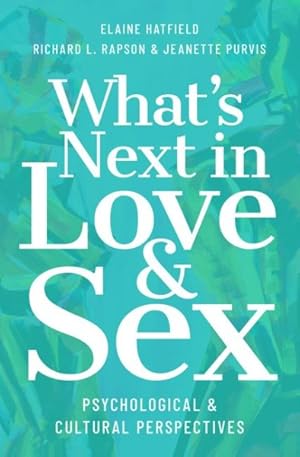 Seller image for What's Next in Love and Sex : Psychological and Cultural Perspectives for sale by GreatBookPricesUK