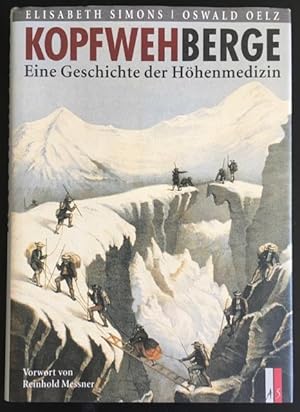 Bild des Verkufers fr Kopfwehberge: eine Geschichte der Hhenmedizin. zum Verkauf von Antiquariat Im Seefeld / Ernst Jetzer