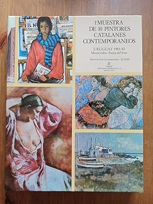 1ª MUESTRA DE 10 PINTORES CATALANES CONTEMPORANEOS :Uruguay 1981/82