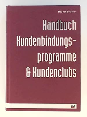Handbuch Kundenbindungsprogramme und Kundenclubs