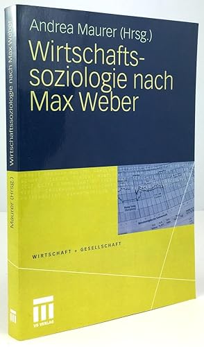 Bild des Verkufers fr Wirtschaftssoziologie nach Max Weber. Mit einem Vorwort von Richard Swedberg. zum Verkauf von Antiquariat Heiner Henke