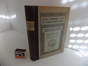 [Ostpreußen:] Geschichte der Stadt Saalfeld Ostpr. Festschrift zur Feier des 600jährigen Bestehen...