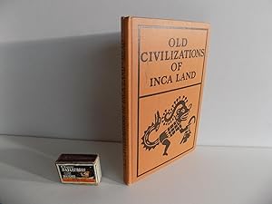 [Südamerika:] Old Civilizations of Inca Land. Second edition. With 55 figures (= Handbook Series,...