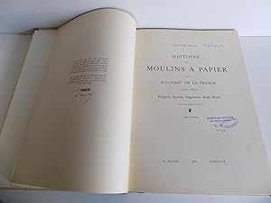 Histoire des Moulins a Papier du Sud-ouest de la France 1300-1800. Périgord, Agenais, Angoumois, ...