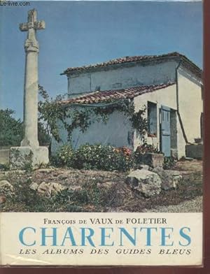 Bild des Verkufers fr Charentes (Collection : "Les albums des Guides Bleus") zum Verkauf von Le-Livre