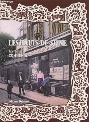 Bild des Verkufers fr Les Hauts-de-Seine, les 36 communes zum Verkauf von Le-Livre
