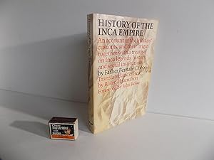 [Südamerika:] History of the Inca Empire. An account of the Indians' customs and their origin tog...