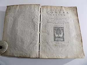 Origenis Contra Celsum libri VIII. Et Gregorij Neocaesar. Thaumaturgi Panegyricus in Originem. A ...