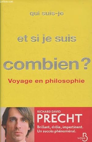 Imagen del vendedor de Qui suis-je et si je suis, combien?- Voyage en philosophie a la venta por Le-Livre