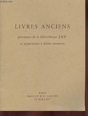 Seller image for Catalogue de ventes aux enchres : Livres anciens - Reliures des XVIe et XVIIe sicles, manuscrits, livres d'heures, etc. provenant de la bibliothque J.H.F et appartenant  divers amateurs. Drouot Rive gauche Salle n12 le 31 mars 1977. for sale by Le-Livre