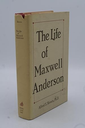 Bild des Verkufers fr The Life of Maxwell Anderson. zum Verkauf von ATGBooks
