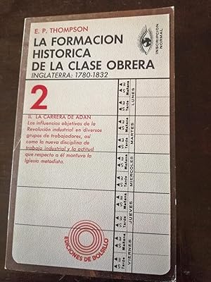 La formación histórica de la clase obrera : Inglaterra, 1780-1832. 2 : [la carrera de Adán]