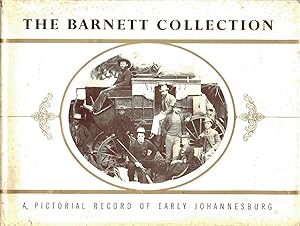 The Barnett Collection : A Pictorial Record of Early Johannesburg